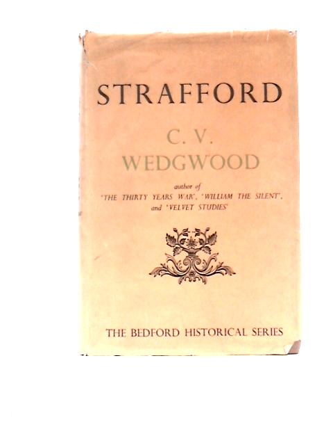 Strafford By C. V. Wedgwood