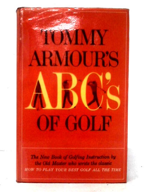 Tommy Armour's ABC's of Golf By Tommy Armour