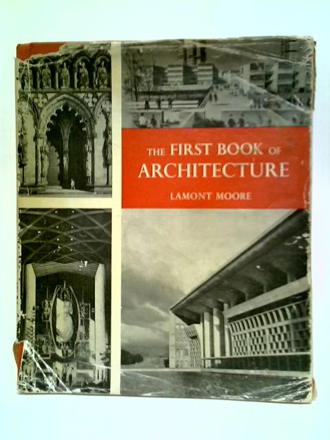 The First Book Of Architecture (No. 135) By Lamont Moore