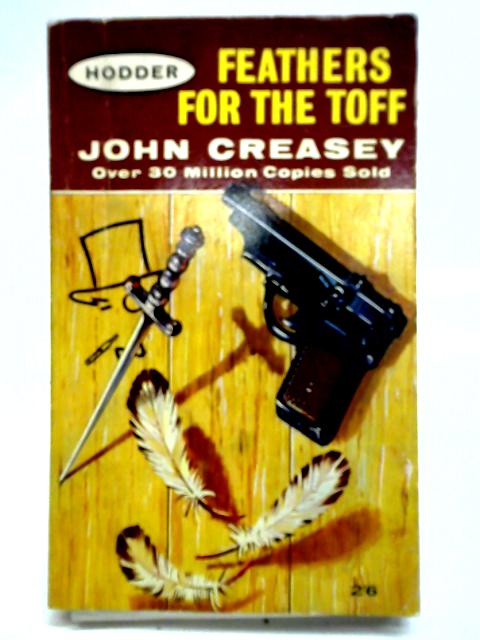 Feathers For the Toff By John Creasey