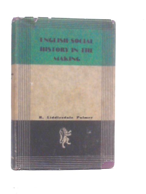 English Social History in the Making - The Tudor Revolution von R.Liddesdale Palmer