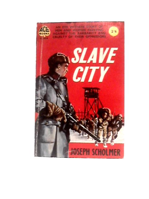 Slave City von Joseph Scholmer