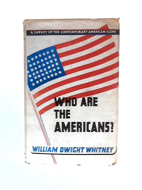 Who Are The Americans? By William Dwight Whitney