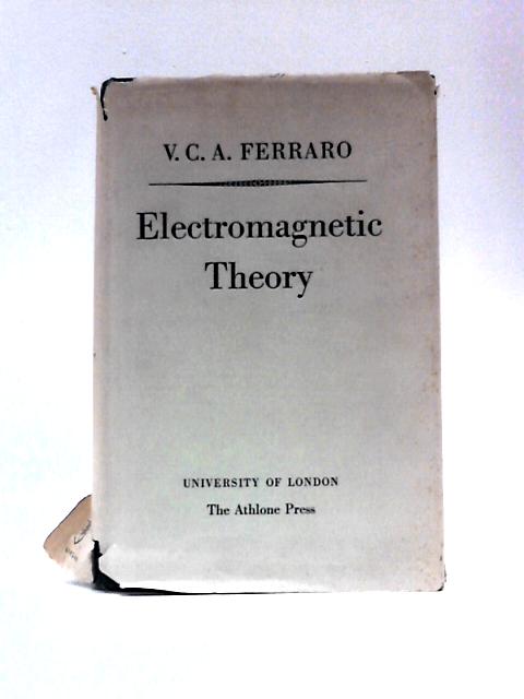 Electromagnetic Theory By V. C. A.Ferraro