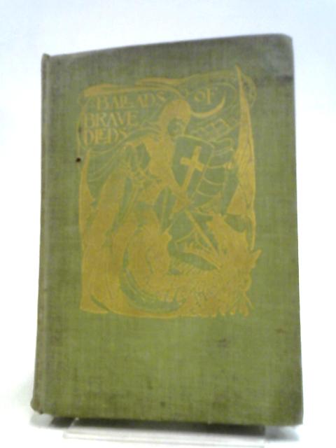 Ballads Of Brave Deeds von Rawnsley H D