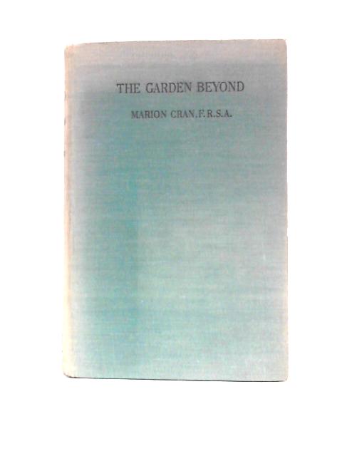 The Garden Beyond von Marion Cran