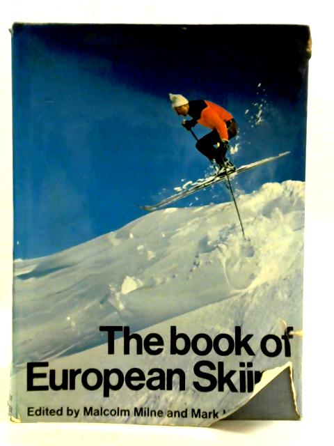 The Book of European Skiing By Malcom Milne, Mark Heller