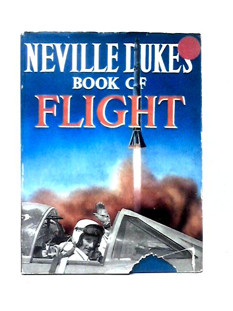 Neville Duke's Book Of Flight By Edward Lanchbery (ed)