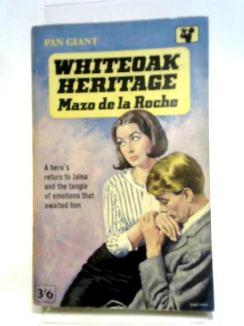 Whiteoak Heritage By Mazo De La Roche