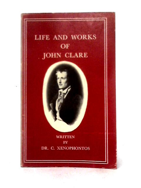 Life and Works of John Clare By Dr. C. Xenophontos