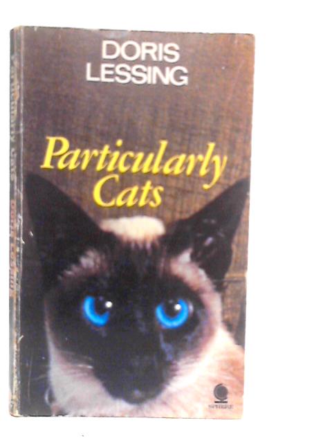 Particularly Cats By Doris Lessing