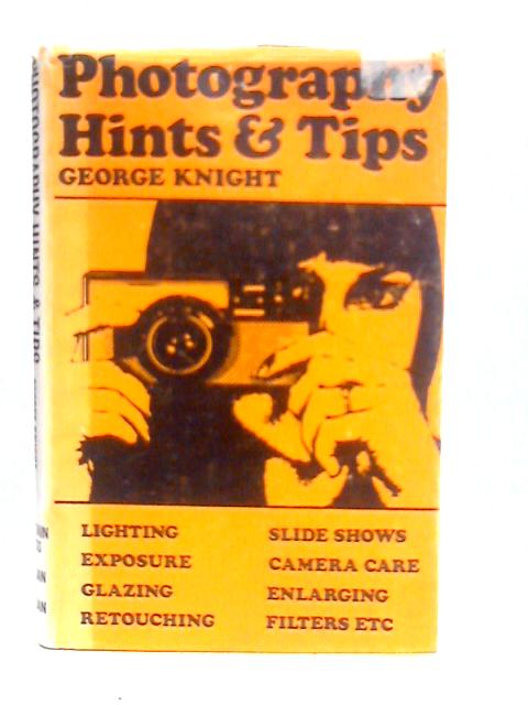 Photography Hints and Tips von George Knight