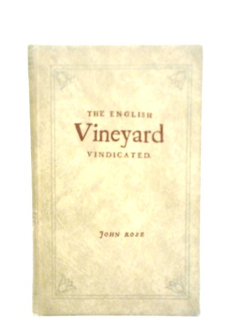 The English Vineyard Vindicated [Facsimile Edition] By John Rose