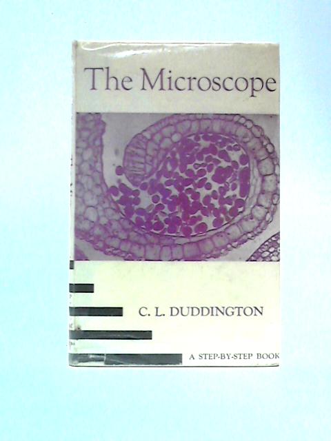 The Microscope von C L.Duddington