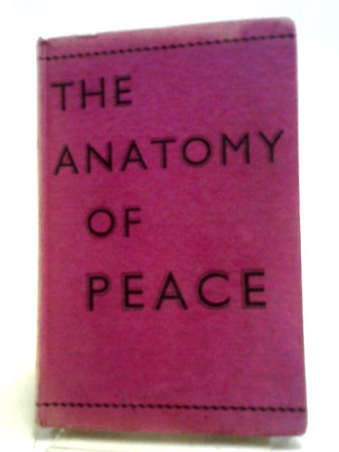 The Anatomy of Peace, By Emery Reves