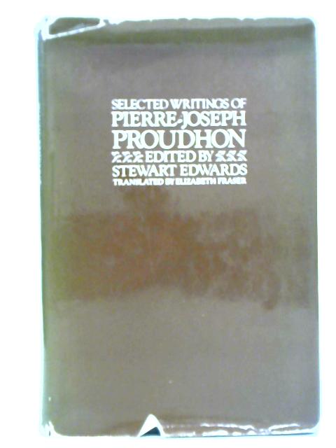 Selected Writings By Pierre-Joseph Proudhon