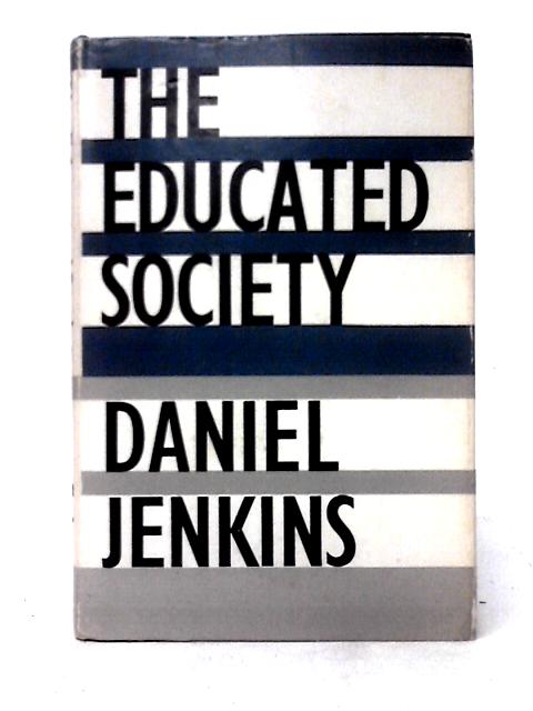 The Educated Society By Daniel Jenkins