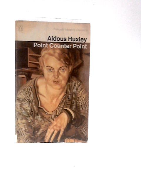 Point Counter Point By Aldous Huxley