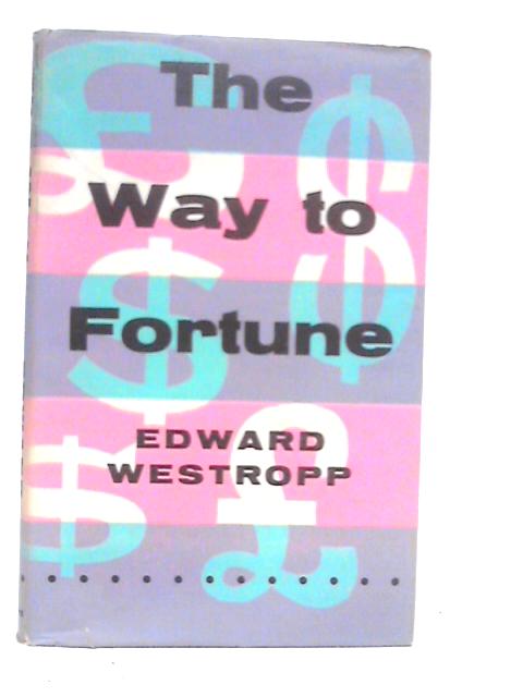 The Way to Fortune von Edward Westropp