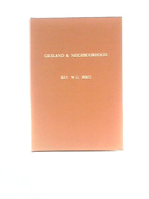 Gilsland and Neighbourhood von Rev. W.G. Bird