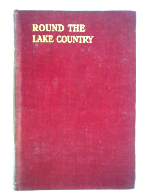 Round the Lake Country By Rev. H. D. Rawnsley