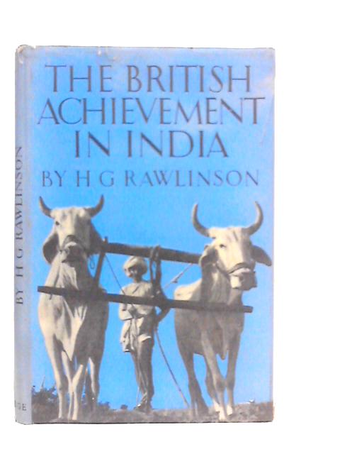 British Achievement in India: A Survey By H.G.Rawlinson