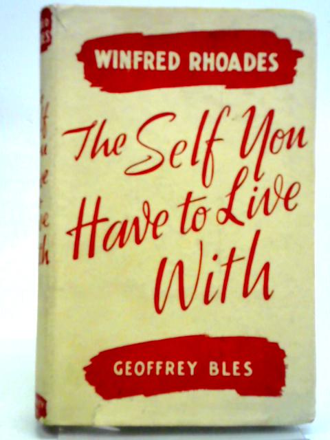 The Self You Have To Live With By Winfred Rhoades