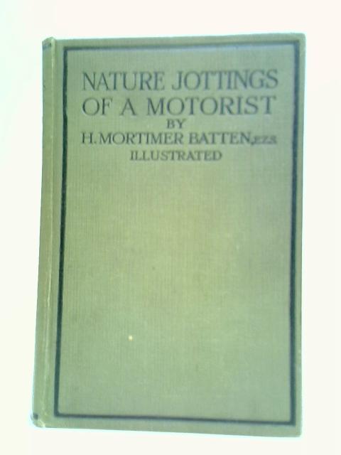 Nature Jottings Of A Motorist von J. Mortimer Batten