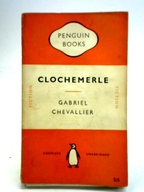 Clochemerle By Gabriel Chevallier