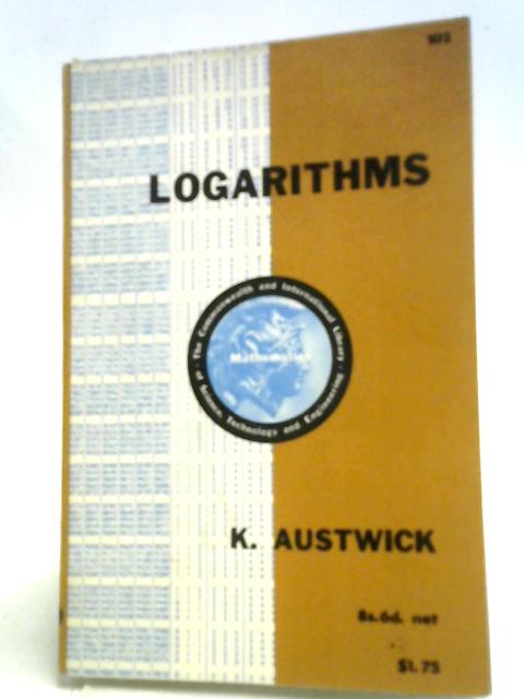 Logarithms (Commonwealth Library) By K. Austwick