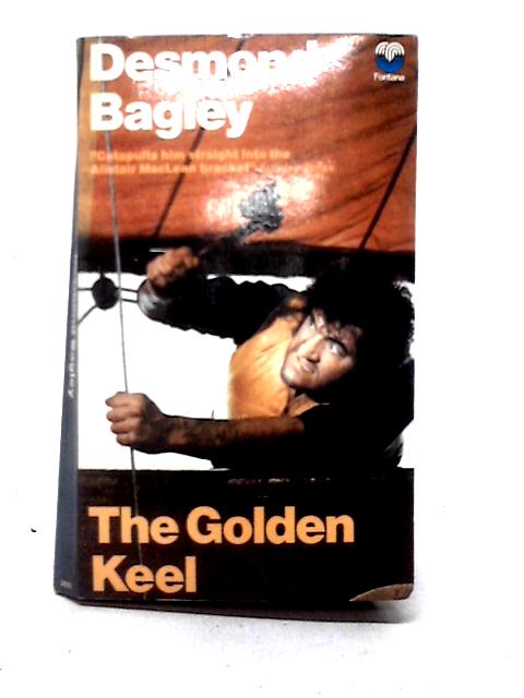 The Golden Keel By Desmond Bagley