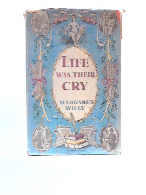 Life Was Their Cry By Margaret Willy