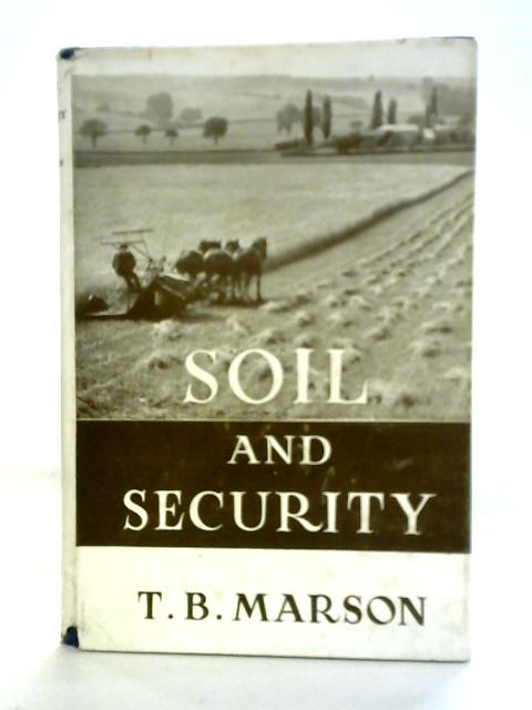 Soil and Security By T. B. Marson