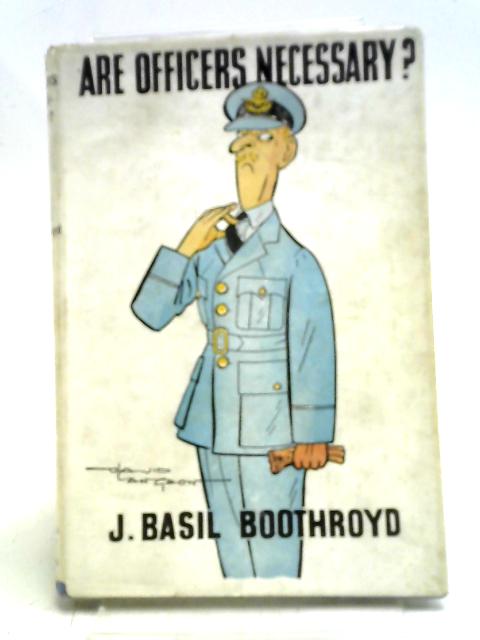 Are Officers Necessary? By J.Basil Boothroyd