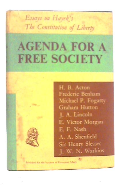 Agenda for a Free Society By H.B.Acton et Al.