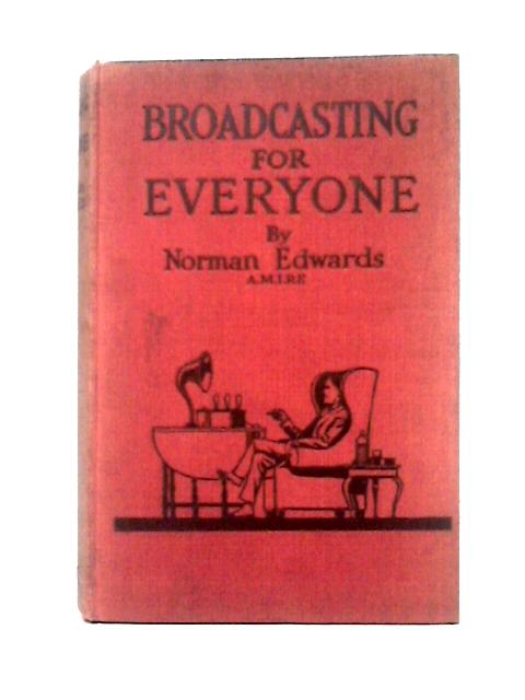 Broadcasting For Everyone By Norman Edwards