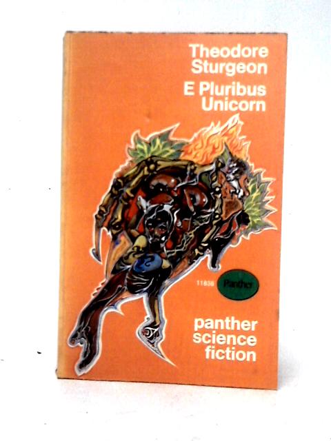 E Pluribus Unicorn By Theodore Sturgeon