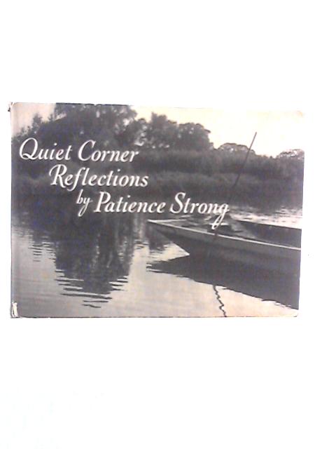 Quiet Corner Reflections By Patience Strong