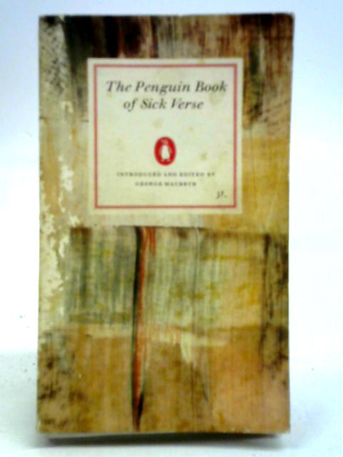The Penguin Book of Sick Verse By George MacBeth