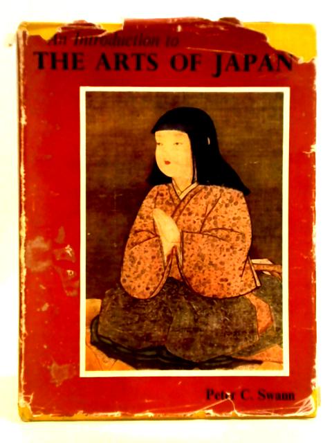 An Introduction to the Arts of Japan von Peter C. Swann
