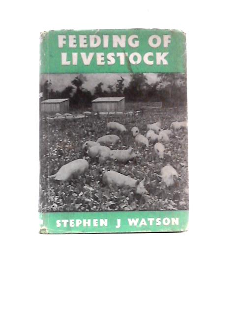 Feeding Of Livestock von Stephen J Watson