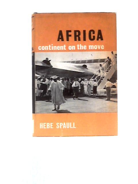 Africa: Continent on the Move von Hebe Spaull