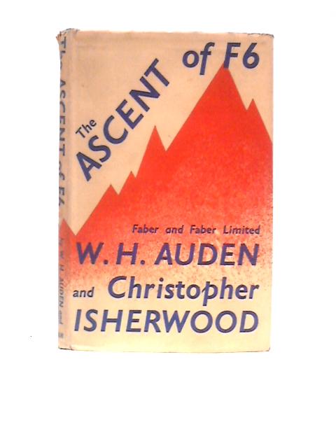 The Ascent Of F 6 von W. H. Auden