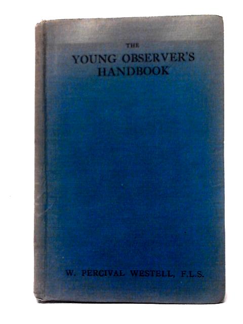 The Young Observer's Handbook By W. Pervival Westell