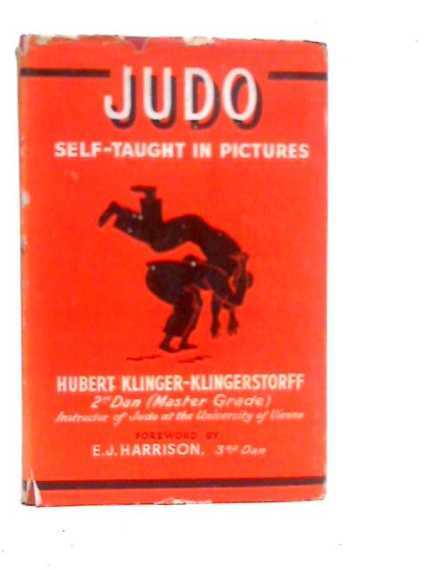 Judo: Self Taught in Pictures By Hubert Klinger-Klingerstorf