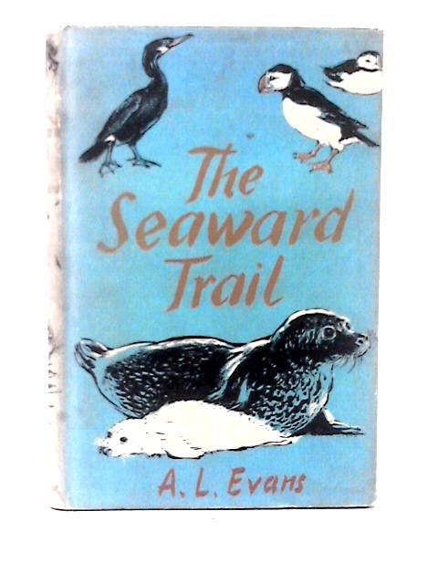 The Seaward Trail By A. L. Evans