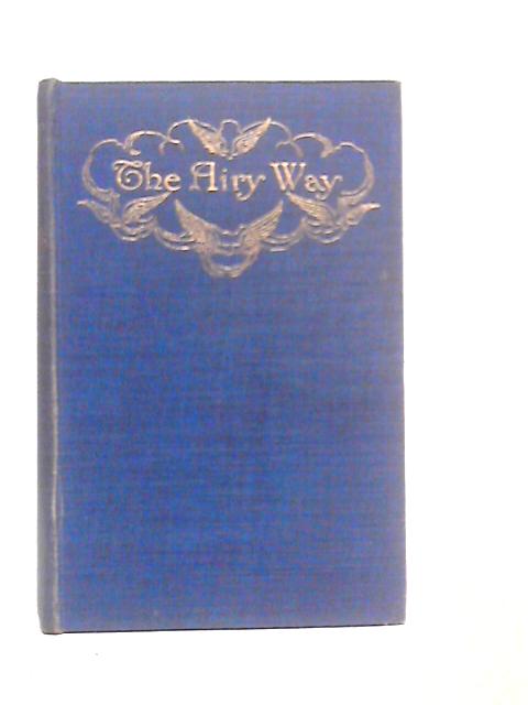 The Airy Way By George A.B.Dewar