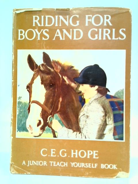 Riding for Boys and Girls By C. E. G. Hope