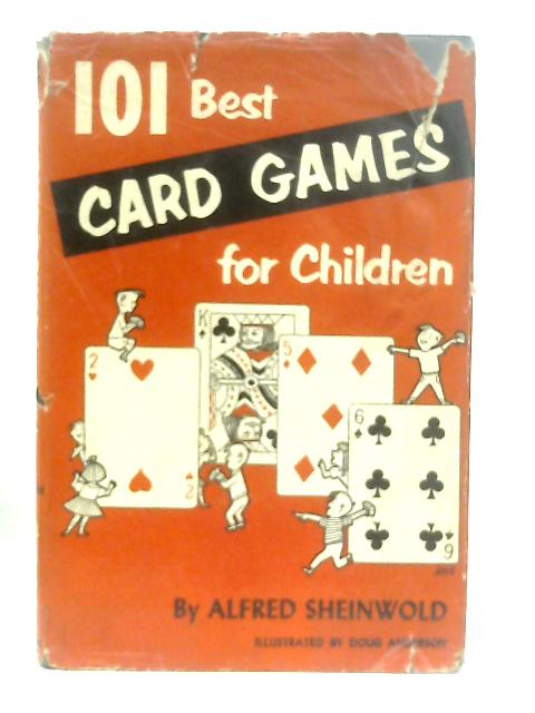 101 Best Card Games for Children By Alfred Sheinwold