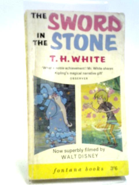 The Sword In The Stone By T.H. White